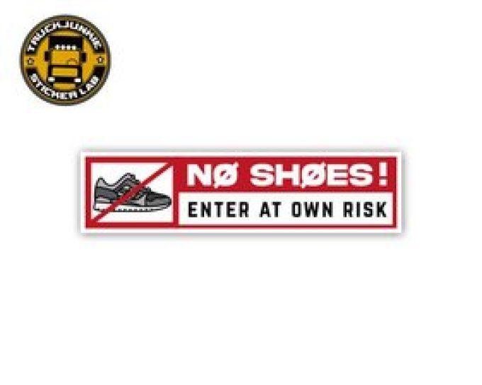 Autocollant No shoes Enter at own risk