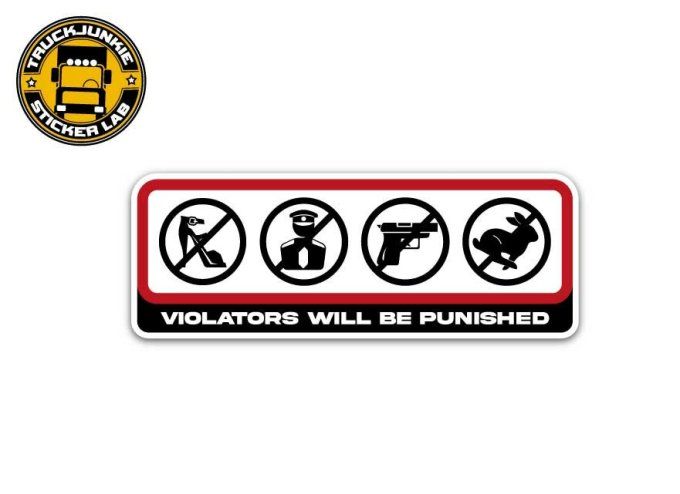 Autocollant Violators will be punished
